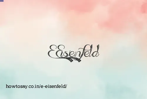 E Eisenfeld