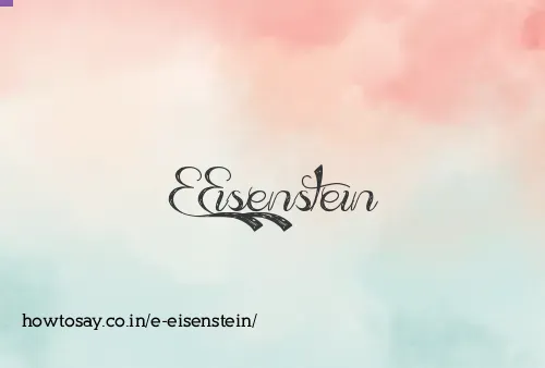 E Eisenstein