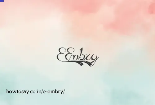 E Embry