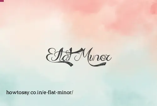 E Flat Minor