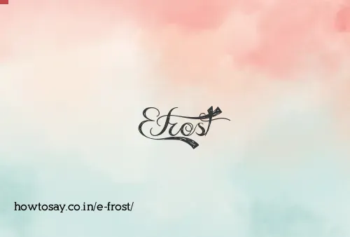 E Frost