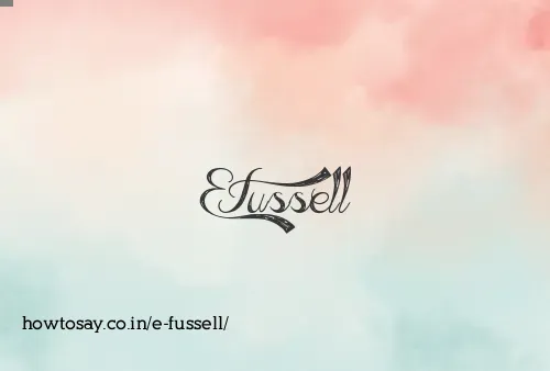 E Fussell