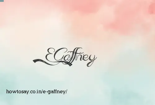 E Gaffney