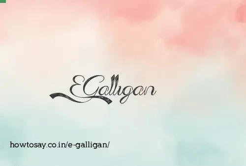 E Galligan
