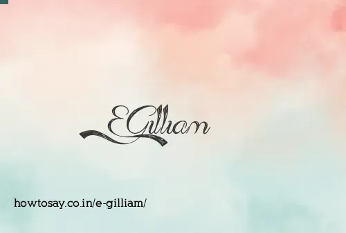 E Gilliam