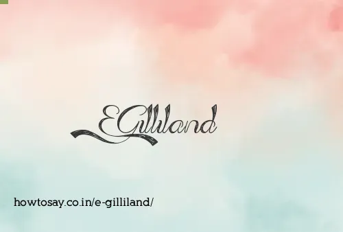E Gilliland
