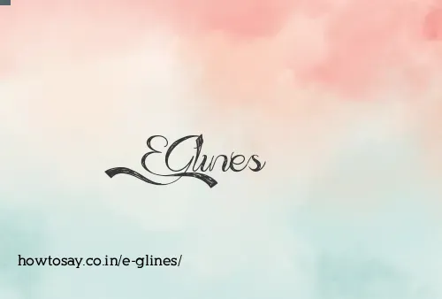 E Glines