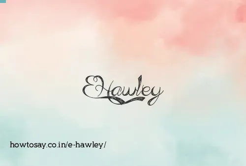 E Hawley