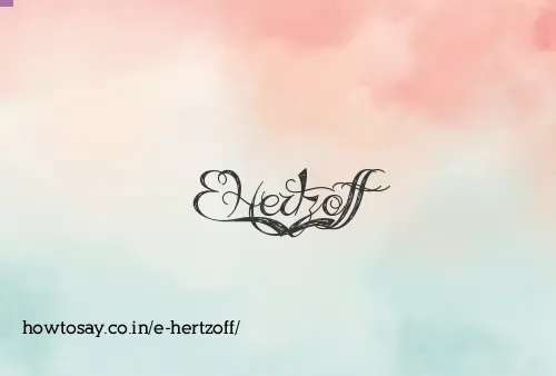 E Hertzoff