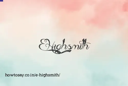 E Highsmith