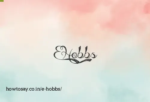 E Hobbs