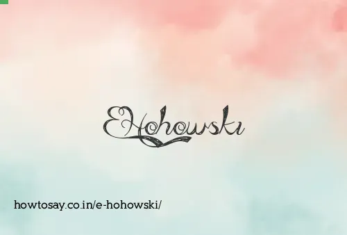 E Hohowski
