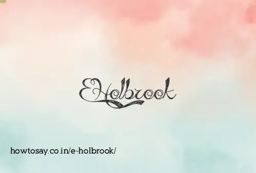 E Holbrook