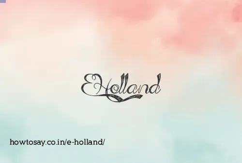 E Holland