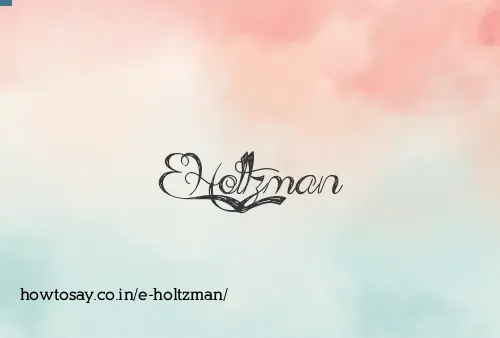 E Holtzman