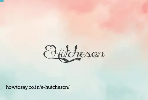 E Hutcheson