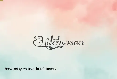 E Hutchinson