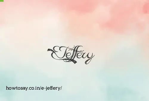 E Jeffery
