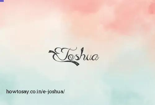 E Joshua