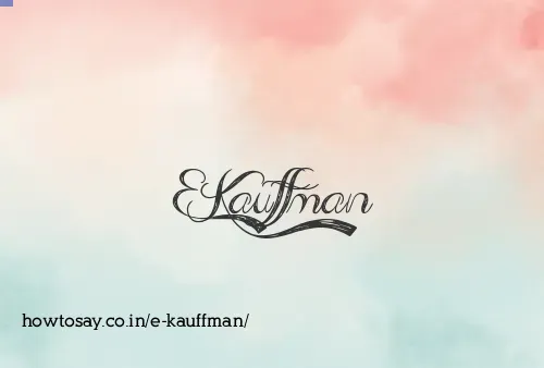 E Kauffman