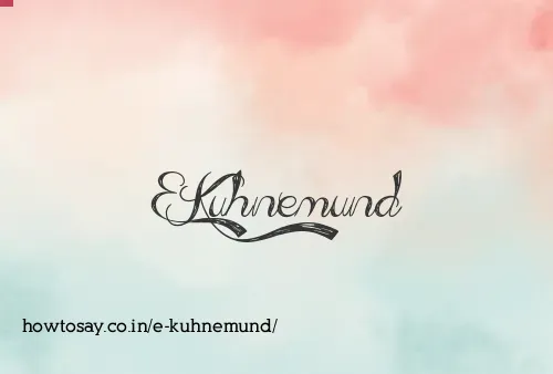 E Kuhnemund