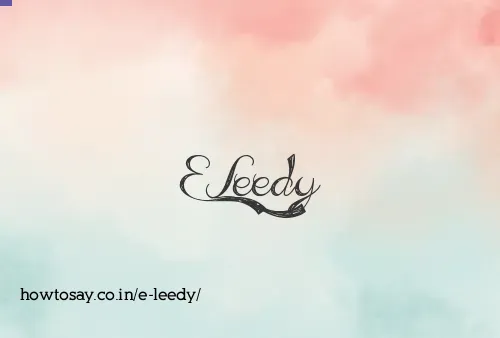 E Leedy