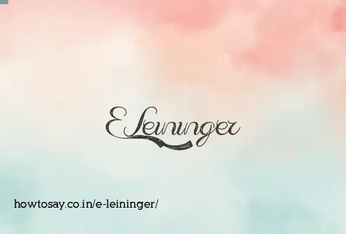 E Leininger