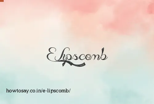 E Lipscomb