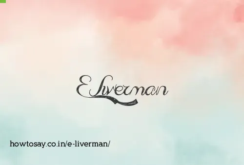 E Liverman