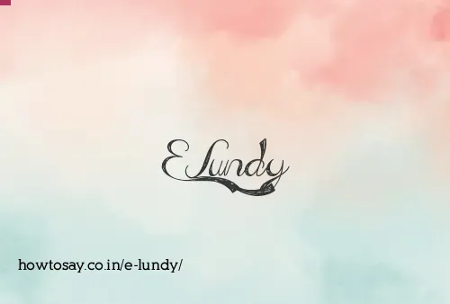 E Lundy