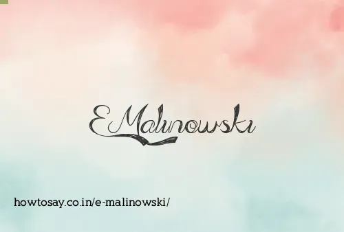 E Malinowski