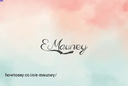 E Mauney