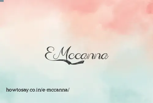 E Mccanna