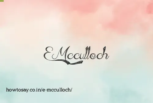 E Mcculloch