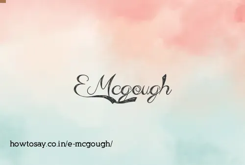 E Mcgough