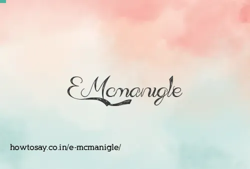 E Mcmanigle