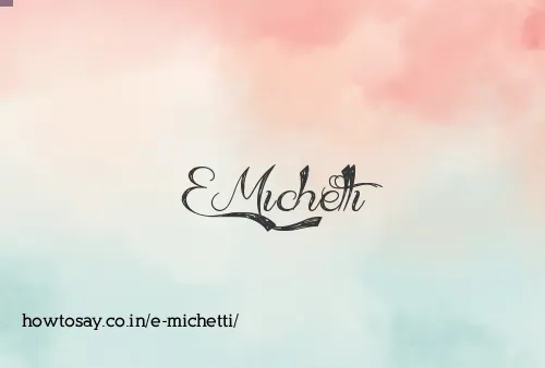 E Michetti