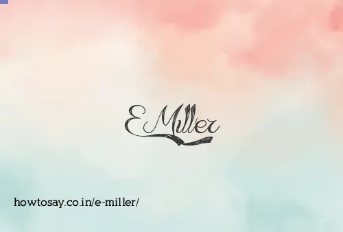 E Miller