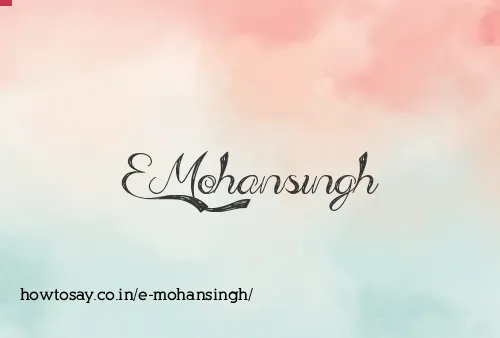 E Mohansingh