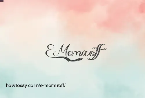 E Momiroff