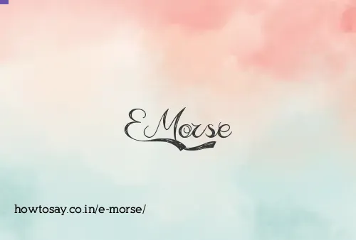 E Morse
