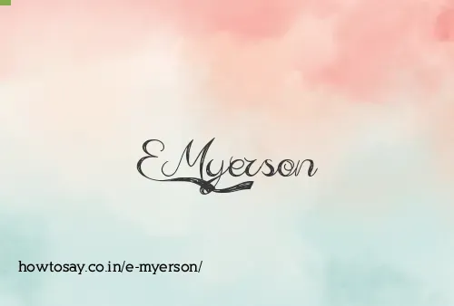 E Myerson