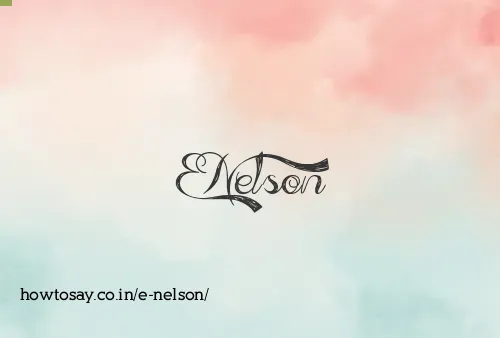 E Nelson