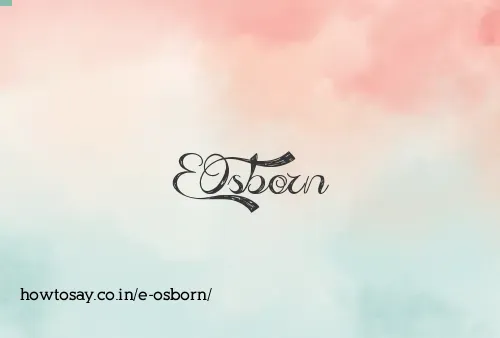 E Osborn