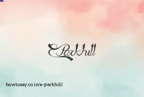 E Parkhill