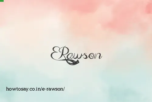 E Rawson