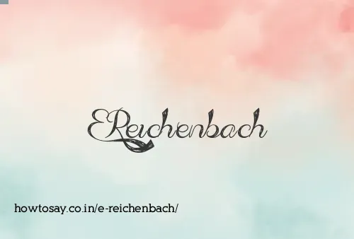 E Reichenbach
