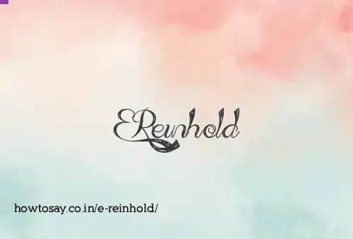 E Reinhold