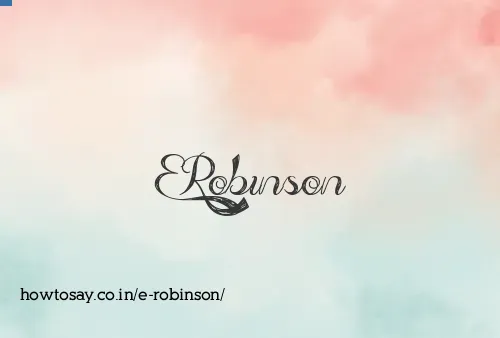 E Robinson