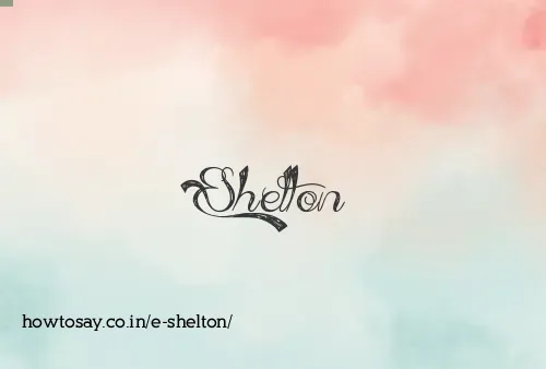 E Shelton